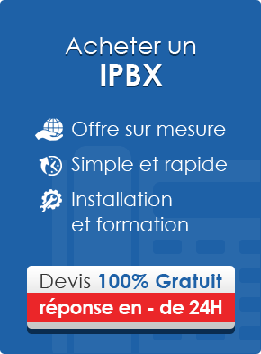 Acheter un IPBX - Offre sur mesure, Simple et Rapide, Installation et Formation - Devis gratuit, réponse en moins de 24H